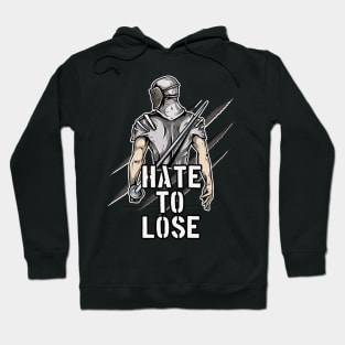 Fencer Knight Hate to lose Fencing Hoodie